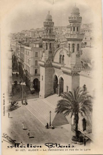 107: -Alger, la Cathédrale et la rue de la Lyre,48 ko
