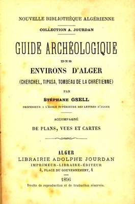 Guide archélogique des environs d'Alger (Cherchel, Tipasa, tombeau de la Chrétienne)