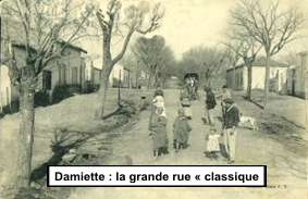 La grande rue, Damiette