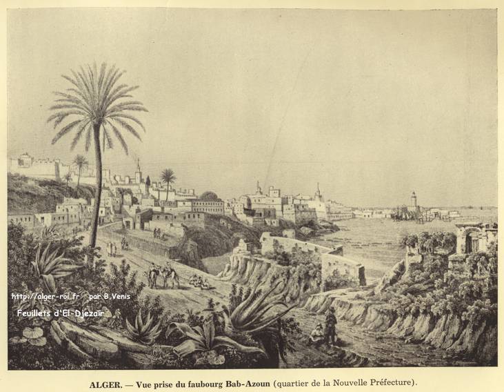 Vue prise du faubourg Bab-Azoun (quartier nouvelle préfecture) - entre pages 112 et 113.