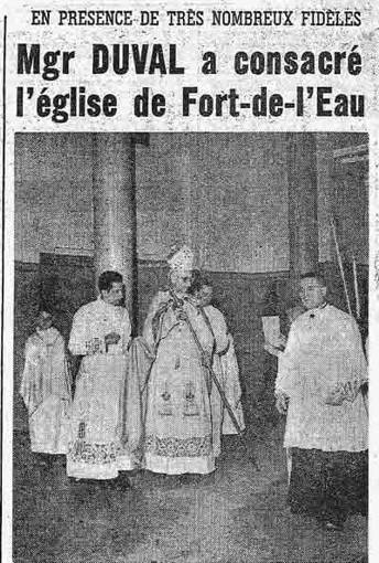 Mgr DUVAL a consacré l'église de Fort-de-l'Eau