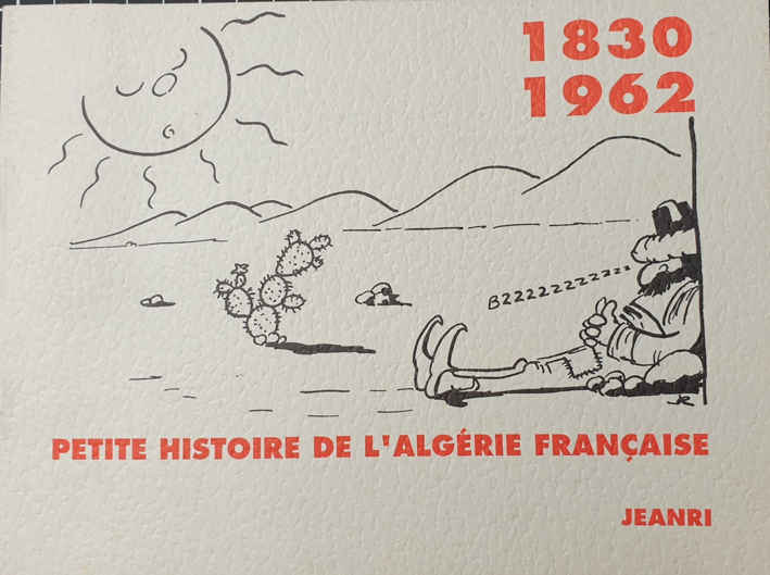 PETITE HISTOIRE DE L'ALGÉRIE FRANÇAISE