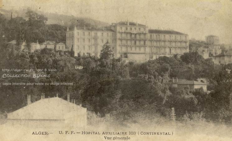 1°/ Carte postale U.F.F - Hôpital auxiliaire 103 ( Continental)