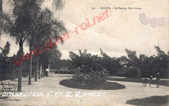 -Alger : le square Guynemer ex-Bab-Azoun ou Laferrière.